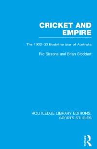 Cover Cricket and Empire (RLE Sports Studies)
