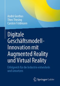 Cover Digitale Geschäftsmodell-Innovation mit Augmented Reality und Virtual Reality