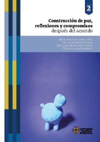 Cover Construcción de paz, reflexiones y compromisos después del acuerdo