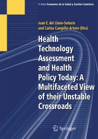Cover Health Technology Assessment and Health Policy Today: A Multifaceted View of their Unstable Crossroads