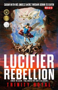 Cover Lucifer Rebellion. Christ vs Satan-Final Battle for Earth has Begun