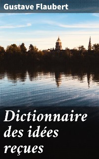 Cover Dictionnaire des idées reçues