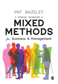 Cover A Practical Introduction to Mixed Methods for Business and Management