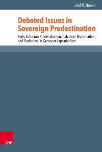 Cover Debated Issues in Sovereign Predestination