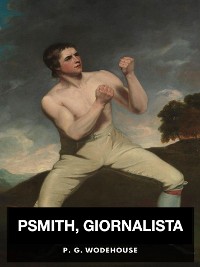 Cover Psmith, giornalista