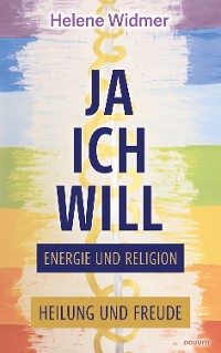 Cover Ja, ich will – Energie und Religion