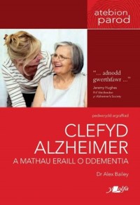Cover Clefyd Alzheimer a Mathau Eraill o Ddementia