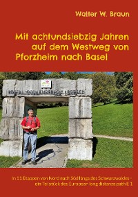 Cover Mit achtundsiebzig Jahren auf dem Westweg von Pforzheim nach Basel