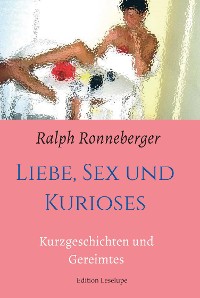 Cover Liebe, Sex und Kurioses