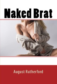 Cover Naked Brat: Taboo Erotica