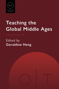 Cover Teaching the Global Middle Ages