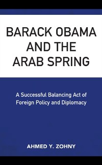 Cover Barack Obama and the Arab Spring