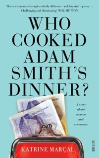 Cover Who Cooked Adam Smith's Dinner?