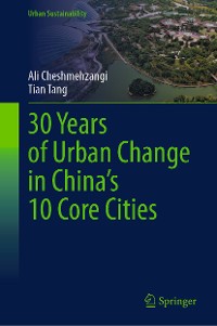 Cover 30 Years of Urban Change in China’s 10 Core Cities