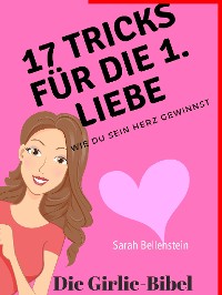 Cover 17 Tricks für die erste Liebe - Die Girlie-Bibel