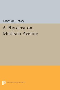 Cover A Physicist on Madison Avenue