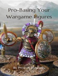 Cover Pro-Basing Your Wargame Figures