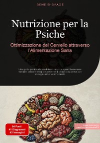 Cover Nutrizione per la Psiche: Ottimizzazione del Cervello attraverso l'Alimentazione Sana