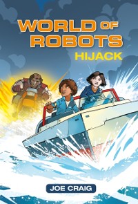 Cover Reading Planet KS2 - World of Robots: Hijack!- Level 4: Earth/Grey band