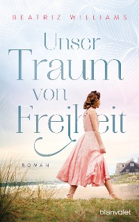 Cover Unser Traum von Freiheit