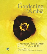 Cover Gardening in Arabia Ornamental Trees of Qatar and the Arabian Gulf