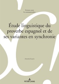 Cover Étude linguistique du proverbe espagnol et de ses variantes en synchronie