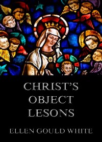 Cover Christ's Object Lessons
