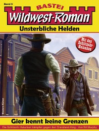 Cover Wildwest-Roman – Unsterbliche Helden 5