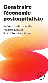 Cover Construire l''économie postcapitaliste