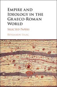 Cover Empire and Ideology in the Graeco-Roman World