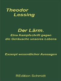 Cover Der Lärm. Eine Kampfschrift gegen die Geräusche unseres Lebens.