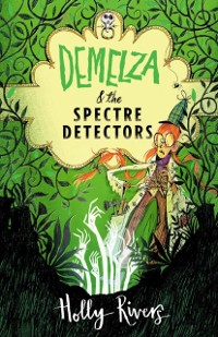Cover Demelza & the Spectre Detectors