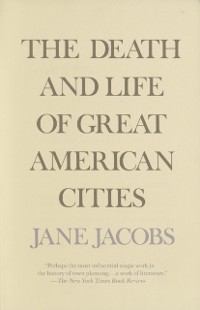 Cover Death and Life of Great American Cities