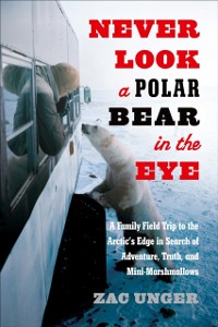 Cover Never Look a Polar Bear in the Eye