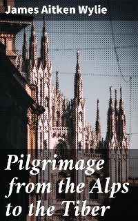 Cover Pilgrimage from the Alps to the Tiber