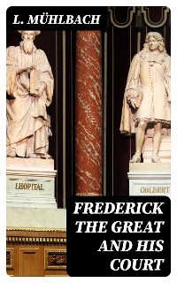 Cover Frederick the Great and His Court