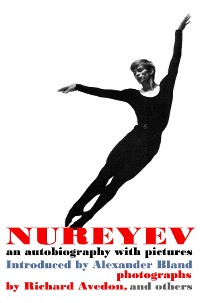 Cover Nureyev; an autobiography with pictures