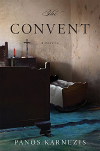 Cover The Convent: A Novel
