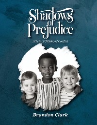 Cover Shadows of Prejudice: A Tale of Childhood Conflict