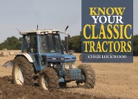 Cover Know Your Classic Tractors, 2nd Edition