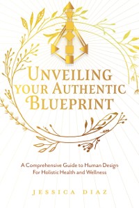 Cover Unveiling Your Authentic Blueprint