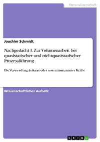 Cover Nachgedacht I. Zur Volumenarbeit bei quasistatischer und nichtquasistatischer Prozessführung