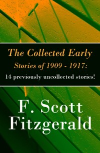 Cover Collected Early Stories of 1909 - 1917: 14 previously uncollected stories!