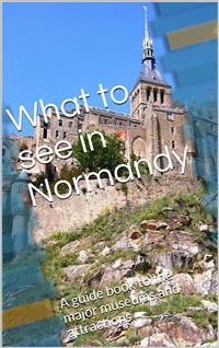 Cover What to see in Normandy