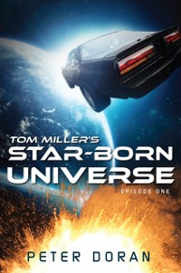 Cover Tom Miller's Star-Born Universe - Episode One