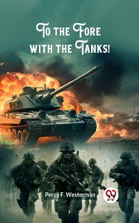 Cover To the Fore with the Tanks!