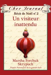 Cover Cher Journal : Récit de Noël : N° 2 - Un visiteur inattendu
