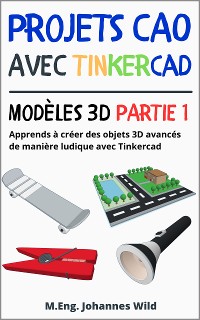 Cover Projets CAO avec Tinkercad | Modèles 3D partie 1