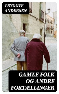 Cover Gamle folk og andre fortællinger