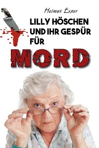 Cover Lilly Höschen und ihr Gespür für Mord